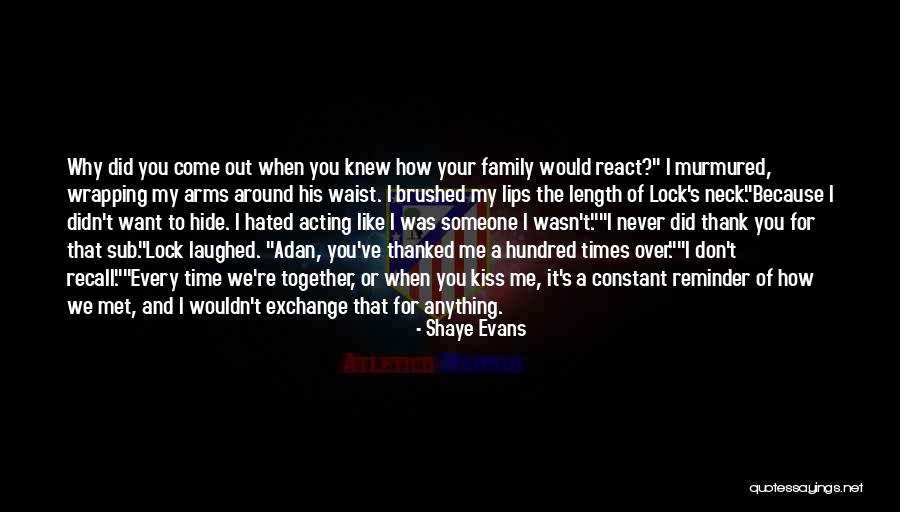 Thank You My Family Quotes By Shaye Evans Thank You My Family Quotes By Shaye Evans