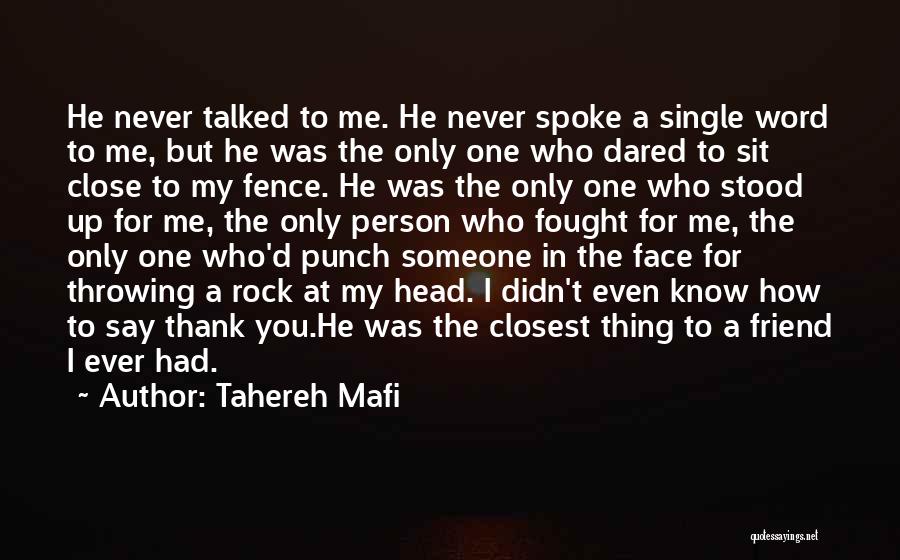 Thank You My Friend Quotes By Tahereh Mafi