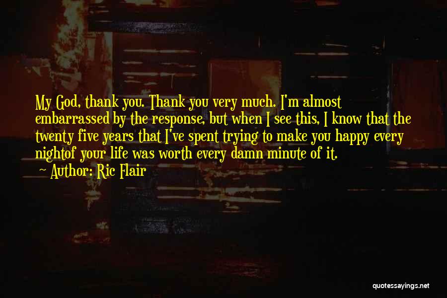 Thank You My God Quotes By Ric Flair