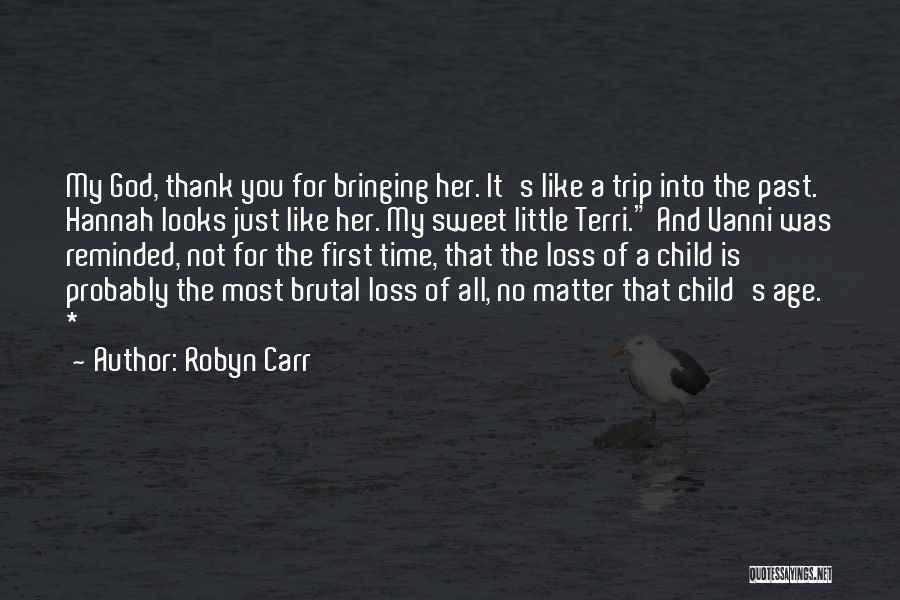 Thank You My God Quotes By Robyn Carr