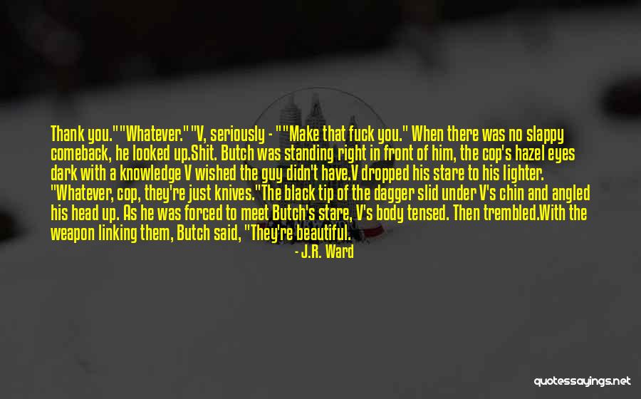 Thank You My Lover Quotes By J.R. Ward Thank You My Lover Quotes By J.R. Ward