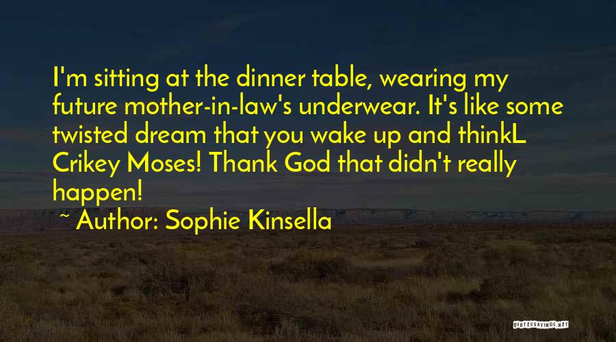 Thank You My Mother Quotes By Sophie Kinsella