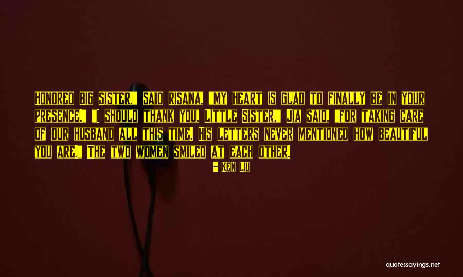 Thank You My Sister Quotes By Ken Liu Thank You My Sister Quotes By Ken Liu