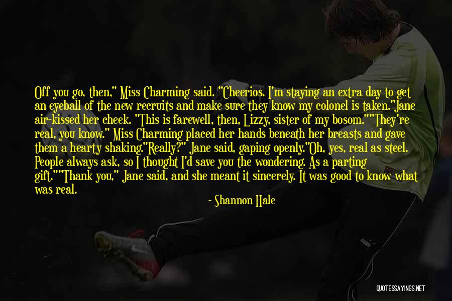Thank You My Sister Quotes By Shannon Hale Thank You My Sister Quotes By Shannon Hale