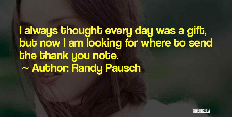 Thank You Note Quotes By Randy Pausch