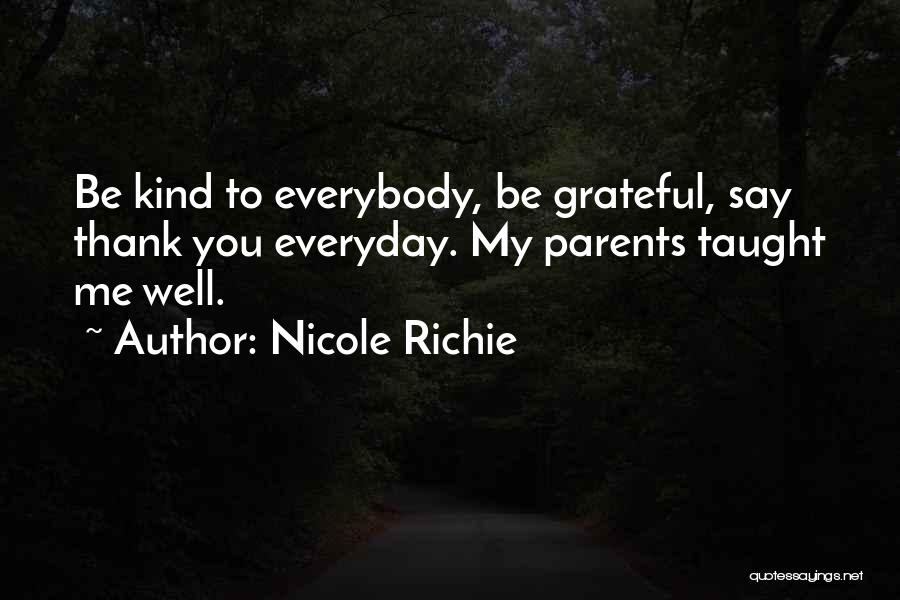 Thank You Parents Quotes By Nicole Richie