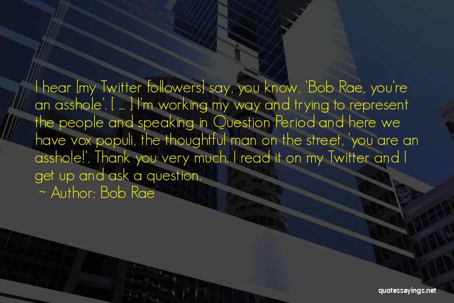 Thank You Say Quotes By Bob Rae
