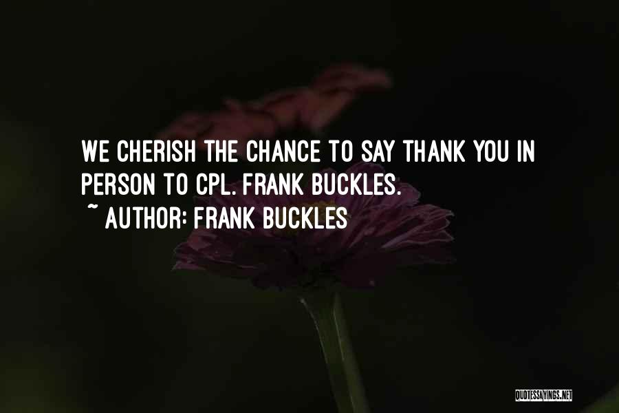 Thank You Say Quotes By Frank Buckles