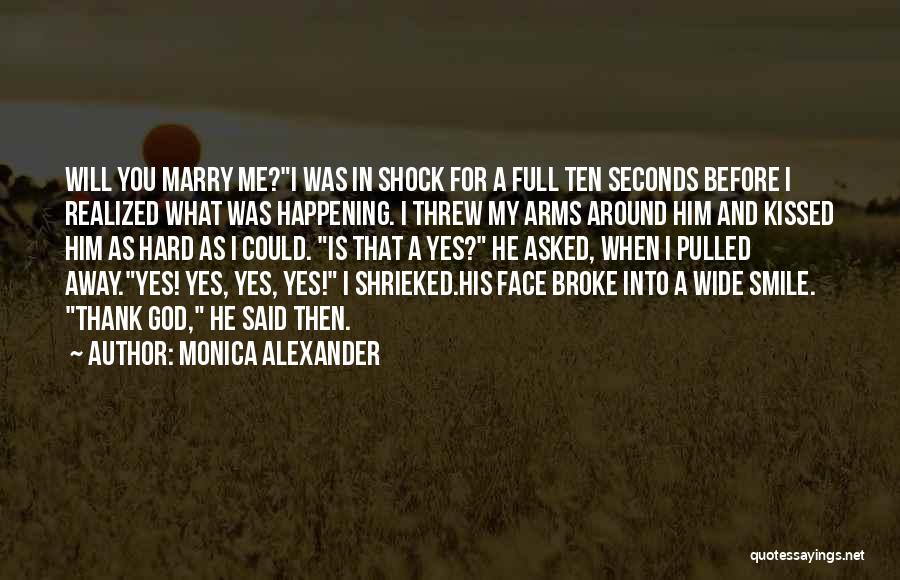 Thank You Smile Quotes By Monica Alexander