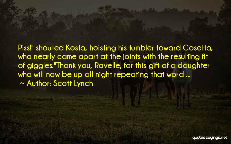 Thank You So Much For The Gift Quotes By Scott Lynch