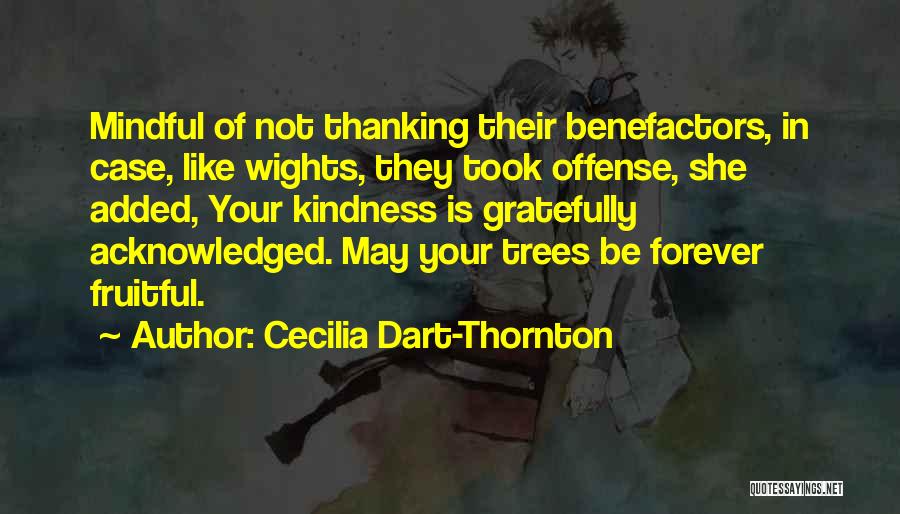 Thank You So Much For Your Kindness Quotes By Cecilia Dart-Thornton