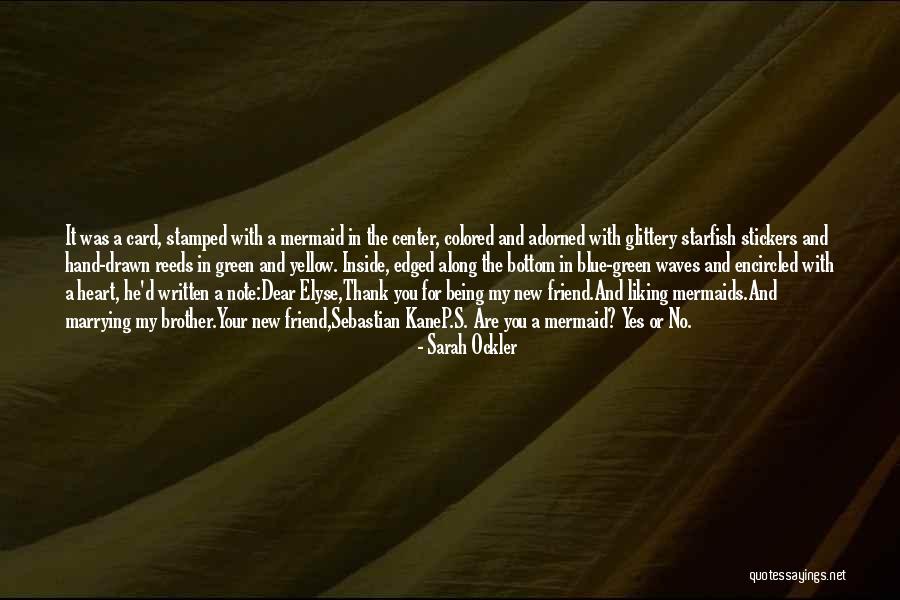 Thank You So Much My Dear Friend Quotes By Sarah Ockler