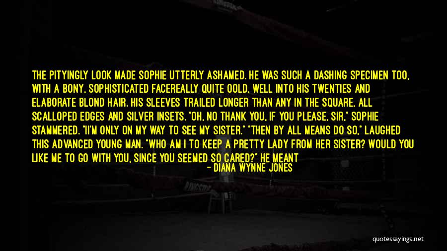 Thank You So Much Sister Quotes By Diana Wynne Jones Thank You So Much Sister Quotes By Diana Wynne Jones