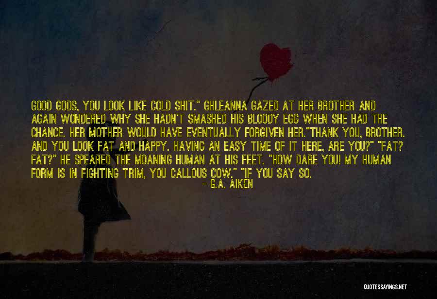 Thank You So Much Sister Quotes By G.A. Aiken Thank You So Much Sister Quotes By G.A. Aiken