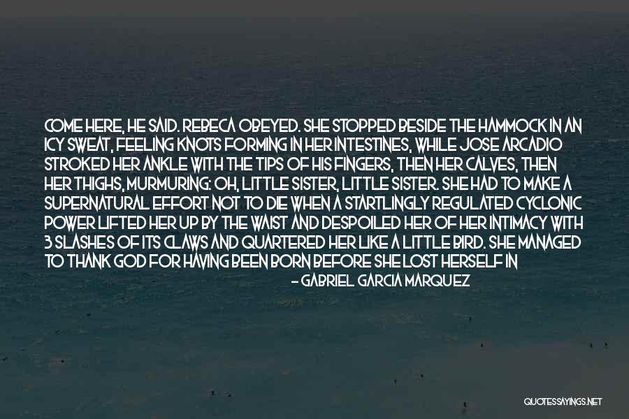 Thank You So Much Sister Quotes By Gabriel Garcia Marquez Thank You So Much Sister Quotes By Gabriel Garcia Marquez