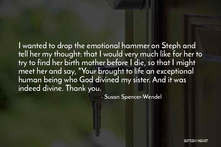 Thank You So Much Sister Quotes By Susan Spencer-Wendel