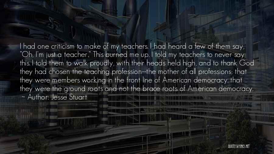 Thank You So Much Teacher Quotes By Jesse Stuart
