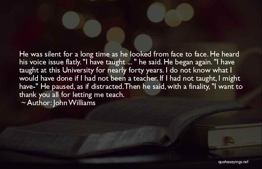 Thank You So Much Teacher Quotes By John Williams