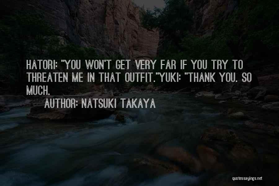 Thank You So Very Much Quotes By Natsuki Takaya