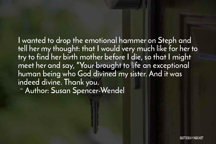 Thank You So Very Much Quotes By Susan Spencer-Wendel