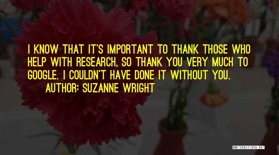 Thank You So Very Much Quotes By Suzanne Wright