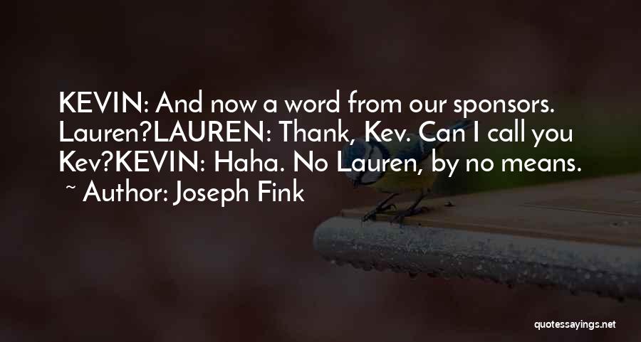 Thank You Sponsors Quotes By Joseph Fink