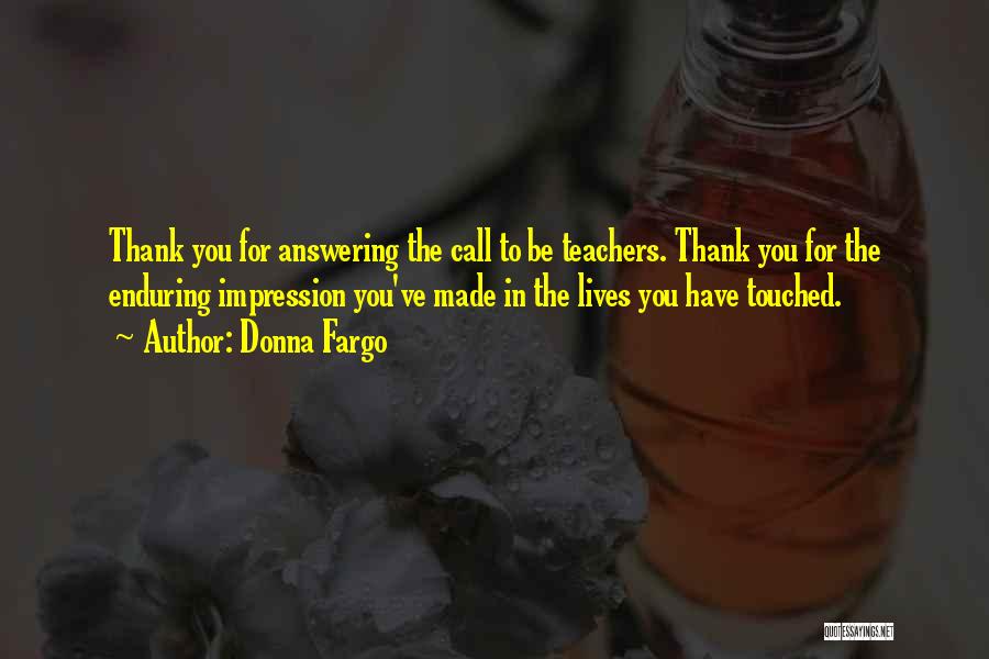 Thank You Teacher Quotes By Donna Fargo