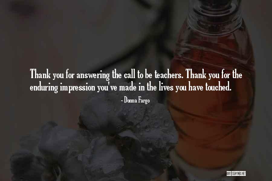 Thank You To Teachers Quotes By Donna Fargo Thank You To Teachers Quotes By Donna Fargo