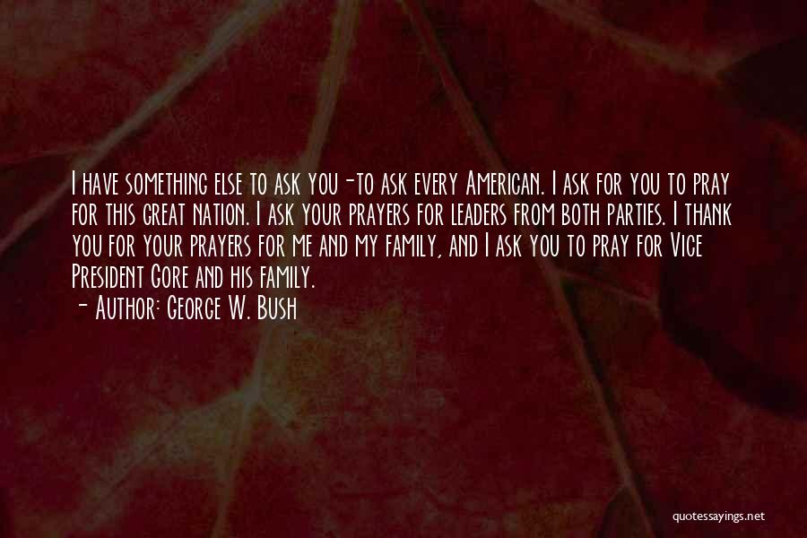 Thank You To Your Family Quotes By George W. Bush