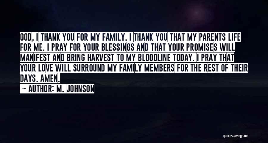 Thank You To Your Family Quotes By M. Johnson