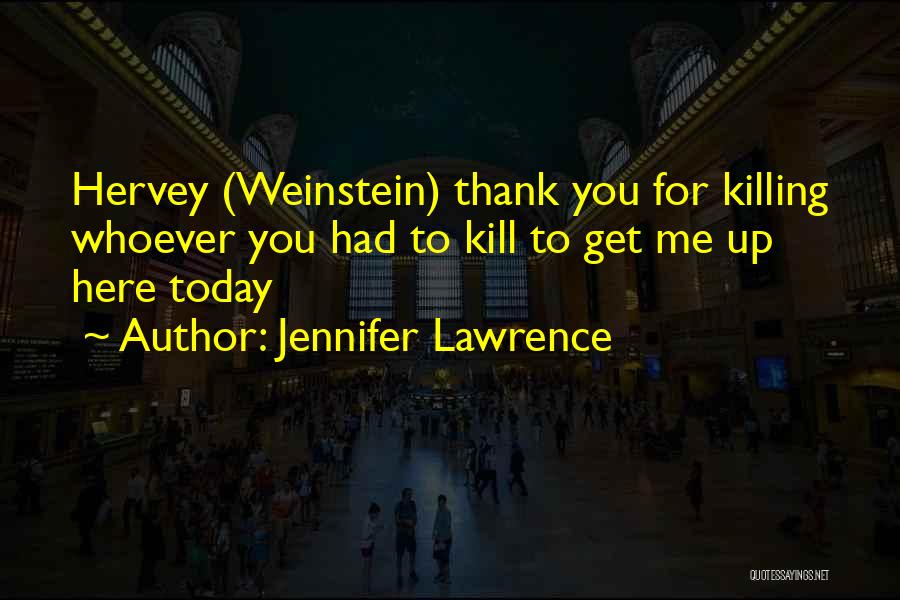 Thank You Today Quotes By Jennifer Lawrence