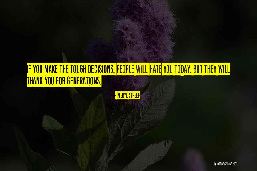 Thank You Today Quotes By Meryl Streep
