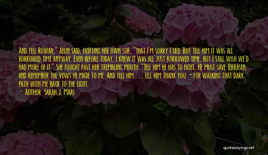 Thank You Today Quotes By Sarah J. Maas