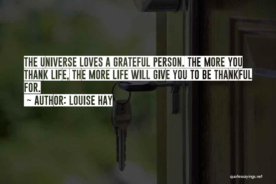 Thank You Universe Quotes By Louise Hay