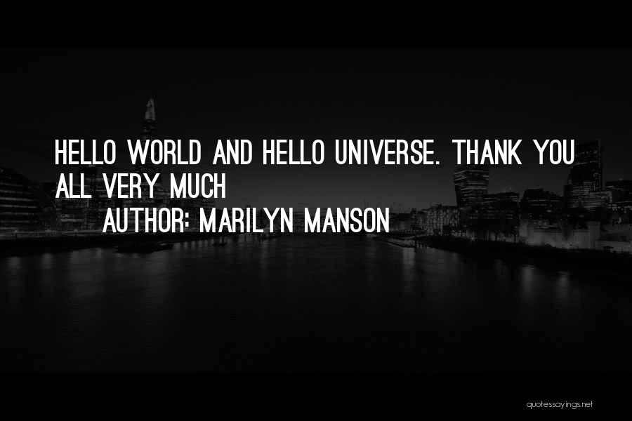 Thank You Universe Quotes By Marilyn Manson