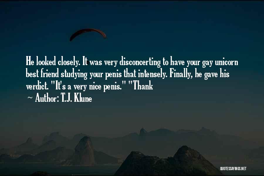 Thank You Very Much My Friend Quotes By T.J. Klune