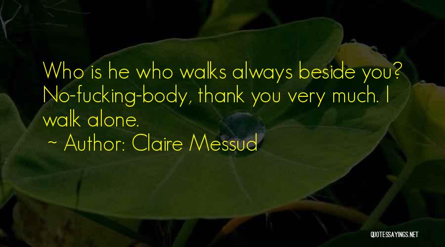 Thank You Very Much Quotes By Claire Messud