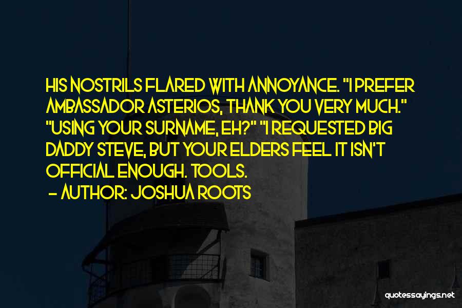 Thank You Very Much Quotes By Joshua Roots