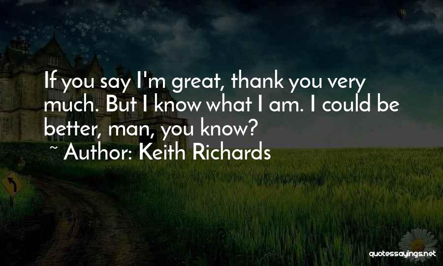 Thank You Very Much Quotes By Keith Richards