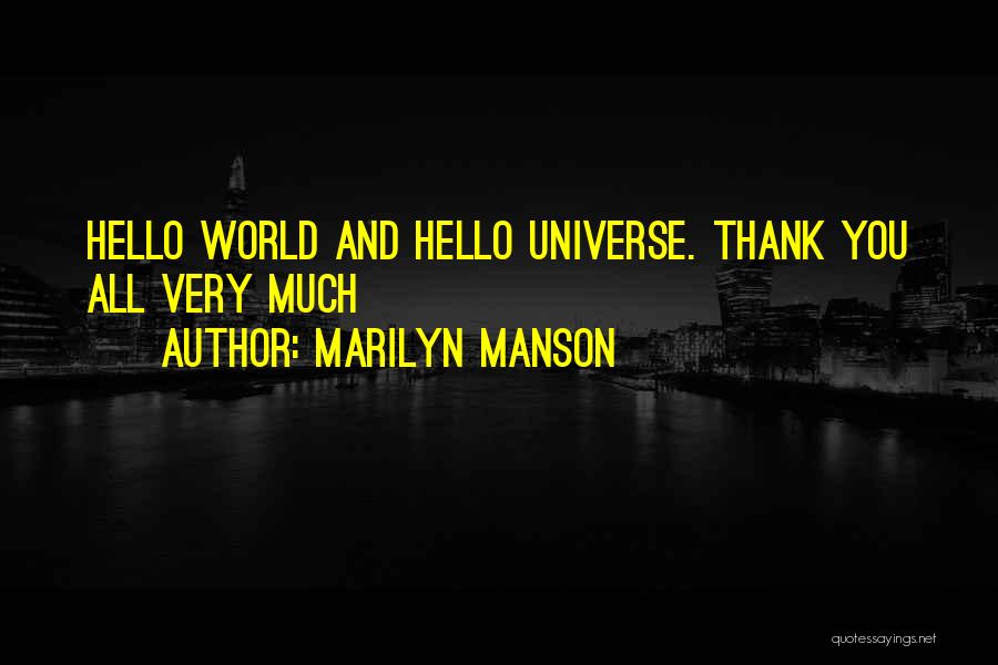 Thank You Very Much Quotes By Marilyn Manson
