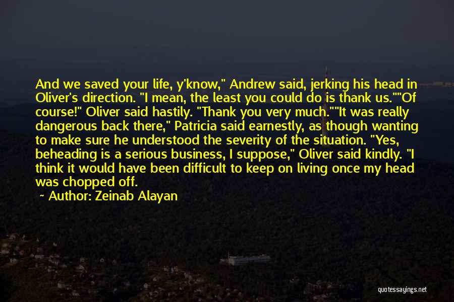 Thank You Very Much Quotes By Zeinab Alayan