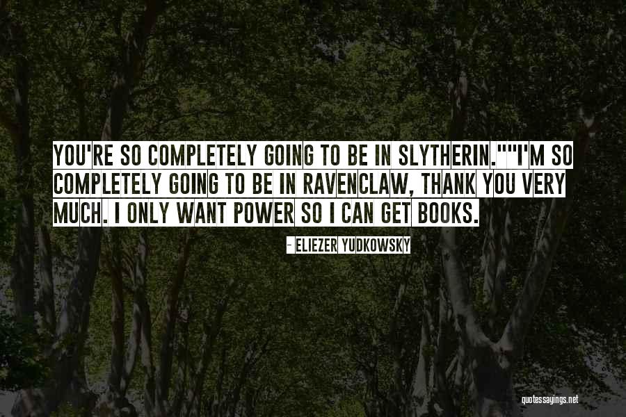 Thank You Very Quotes By Eliezer Yudkowsky Thank You Very Quotes By Eliezer Yudkowsky
