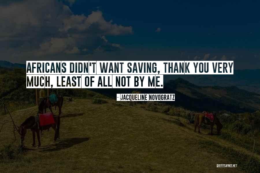 Thank You Very Quotes By Jacqueline Novogratz Thank You Very Quotes By Jacqueline Novogratz
