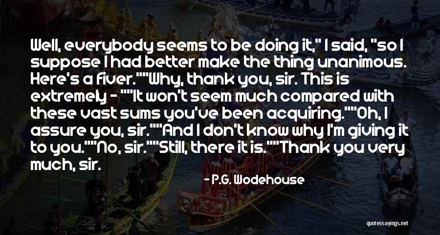 Thank You Very Quotes By P.G. Wodehouse Thank You Very Quotes By P.G. Wodehouse