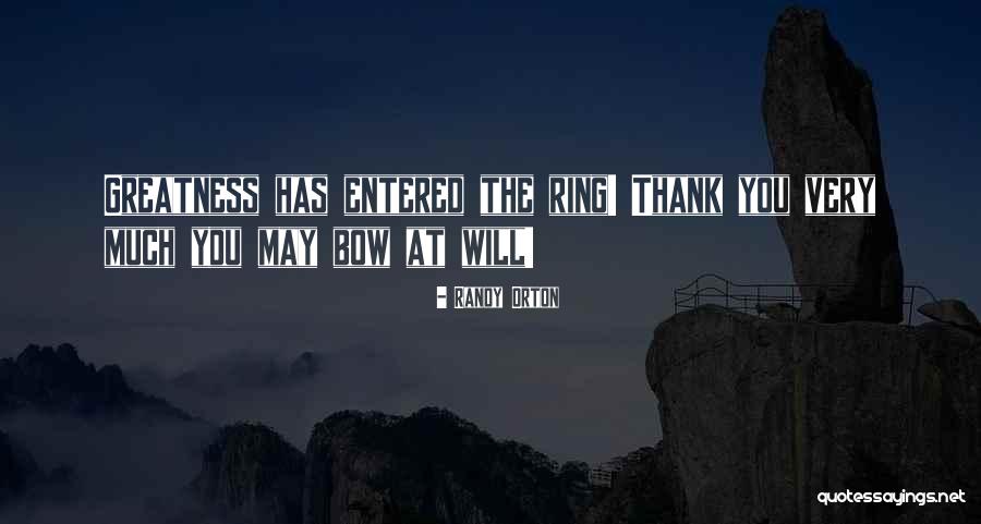 Thank You Very Quotes By Randy Orton Thank You Very Quotes By Randy Orton
