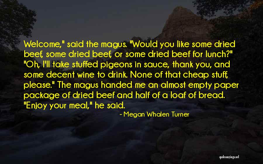 Thank You Wine Quotes By Megan Whalen Turner Thank You Wine Quotes By Megan Whalen Turner