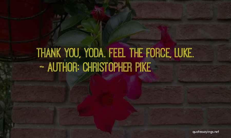 Thank You You Quotes By Christopher Pike