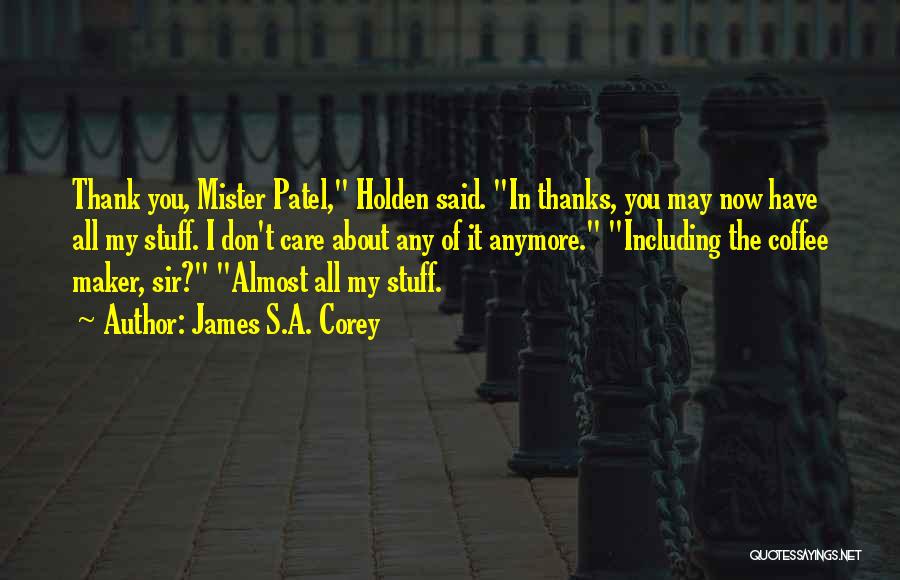 Thank You You Quotes By James S.A. Corey