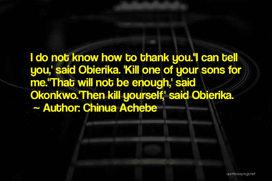 Thank You Your Friendship Quotes By Chinua Achebe