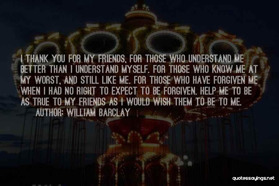 Thank You Your Friendship Quotes By William Barclay